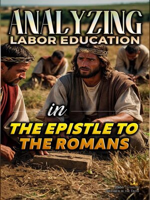 cover image of Analyzing Labor Education in the Epistle to the Romans